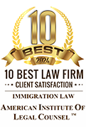 10 BEST 2024 | 10 BEST LAW FIRM | **CLIENT SATISFACTION** | IMMIGRATION LAW AMERICAN INSTITUTE OF LEGAL COUNSEL TM